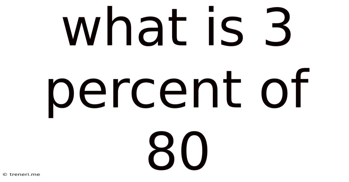 What Is 3 Percent Of 80