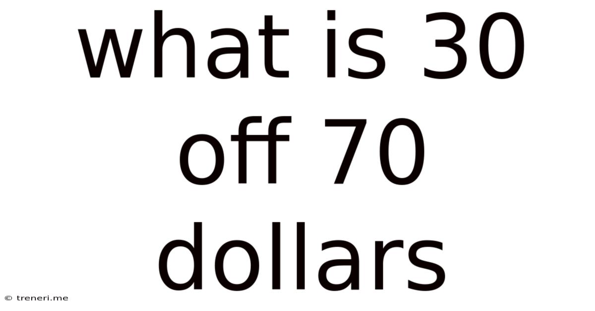 What Is 30 Off 70 Dollars
