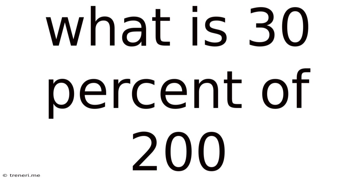 What Is 30 Percent Of 200