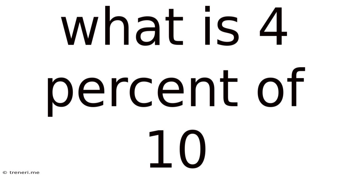 What Is 4 Percent Of 10