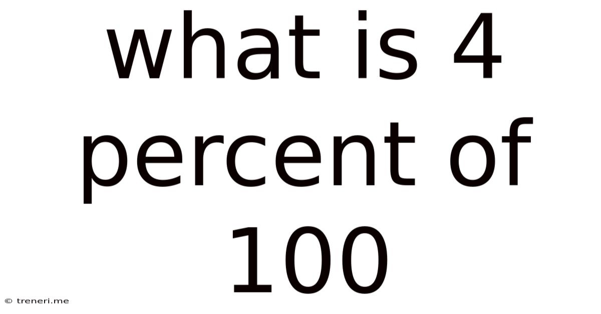 What Is 4 Percent Of 100