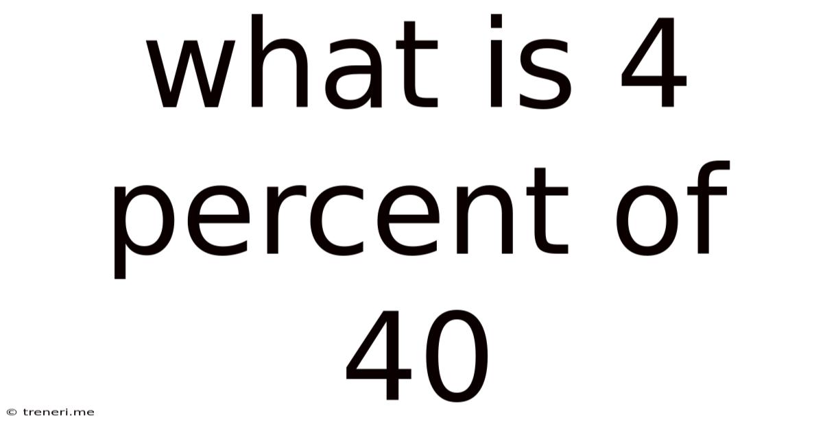 What Is 4 Percent Of 40