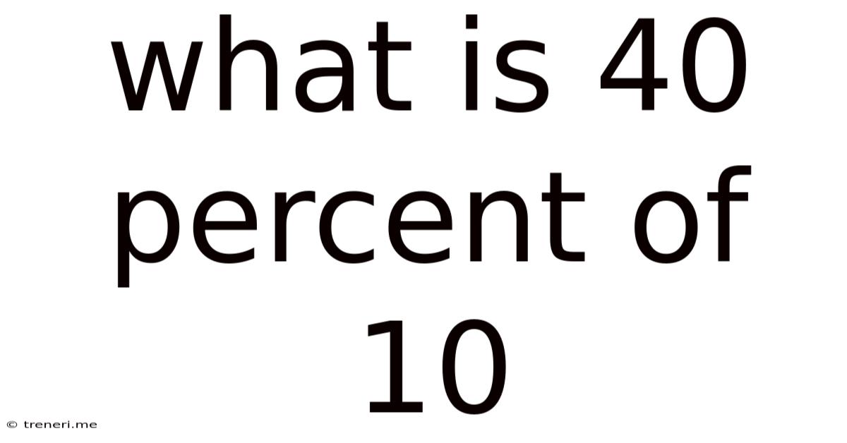 What Is 40 Percent Of 10