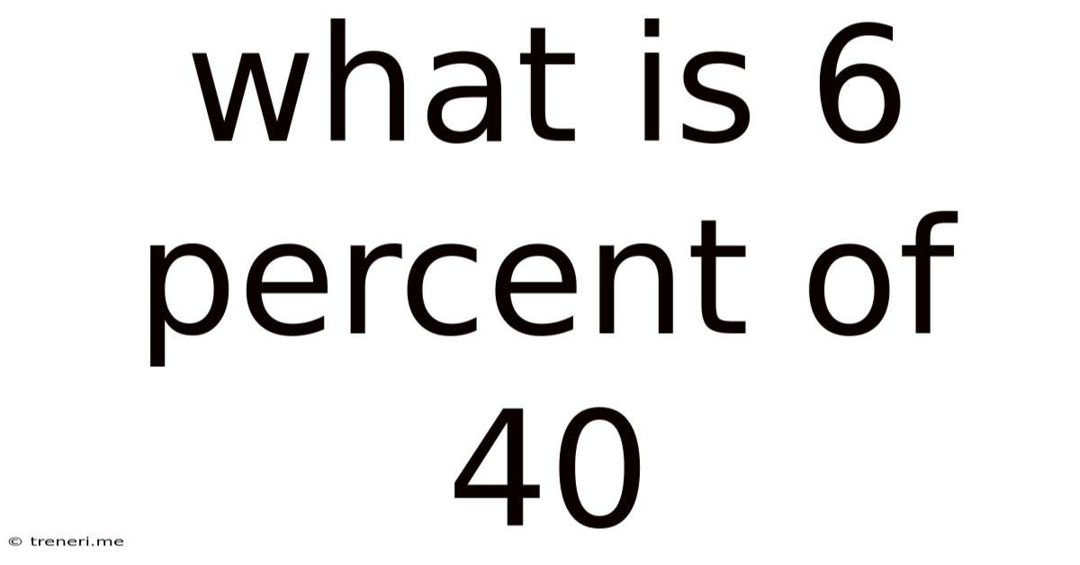 What Is 6 Percent Of 40