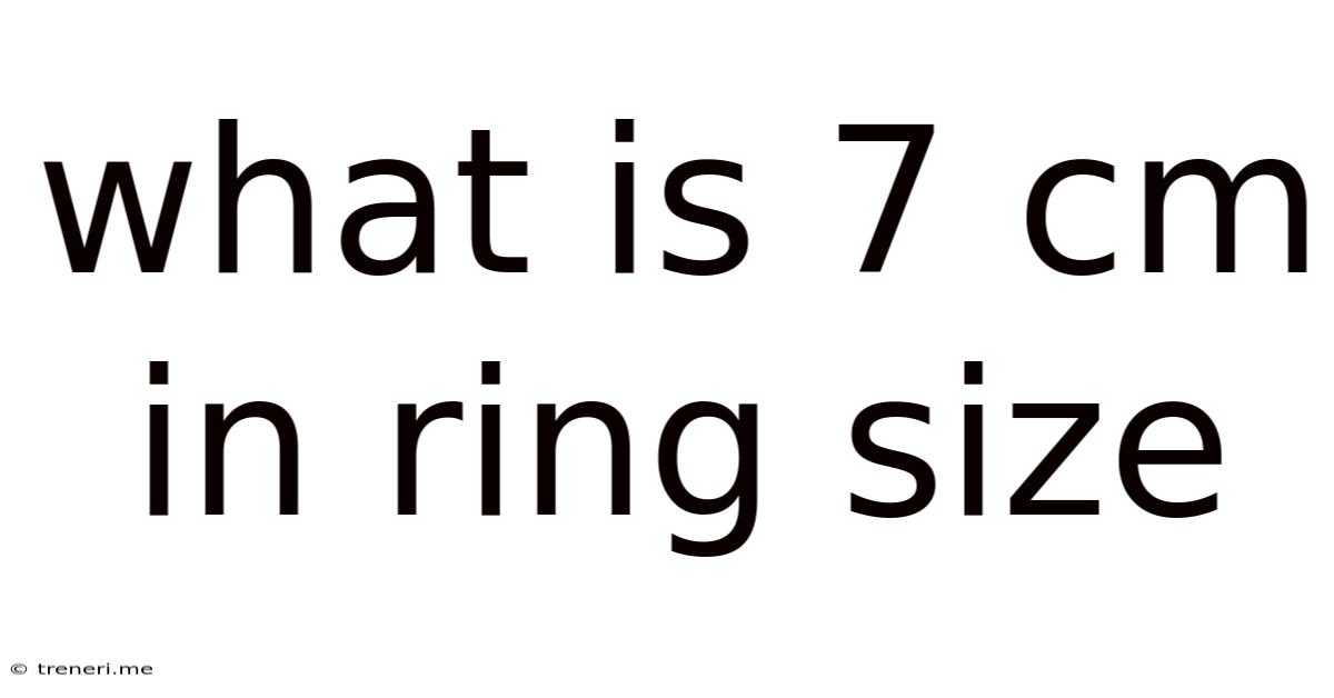 What Is 7 Cm In Ring Size