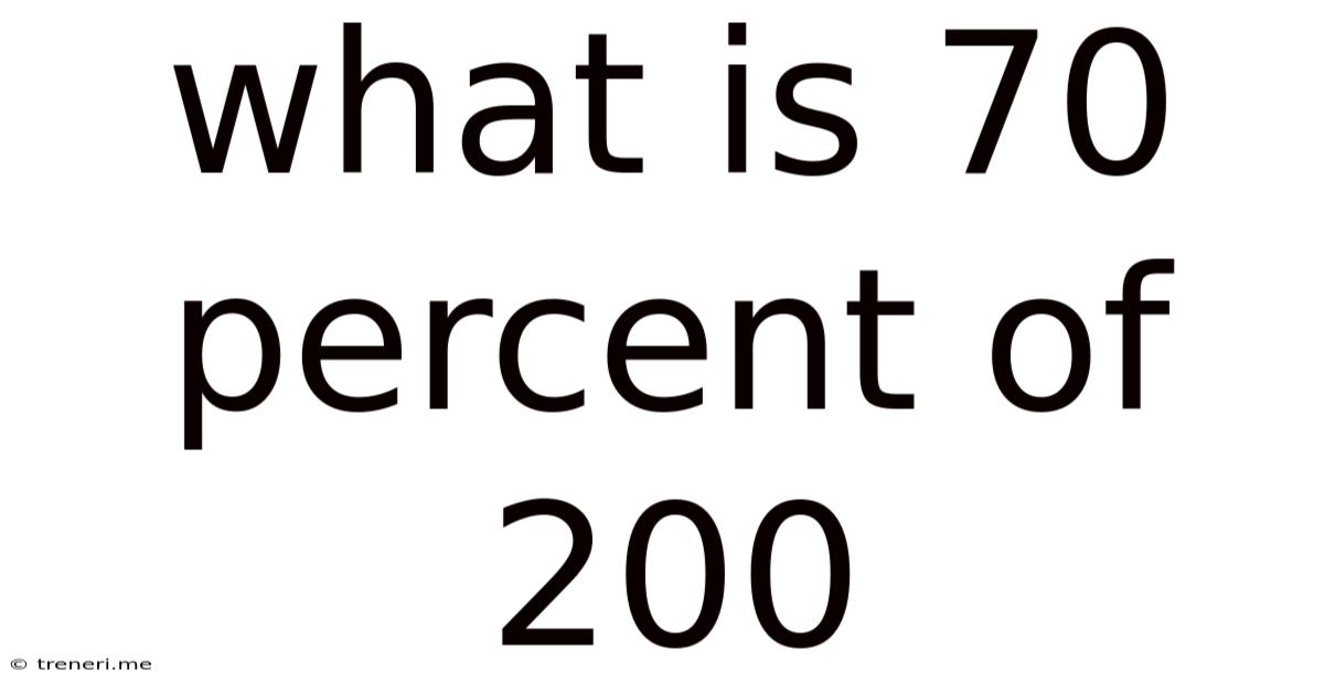 What Is 70 Percent Of 200