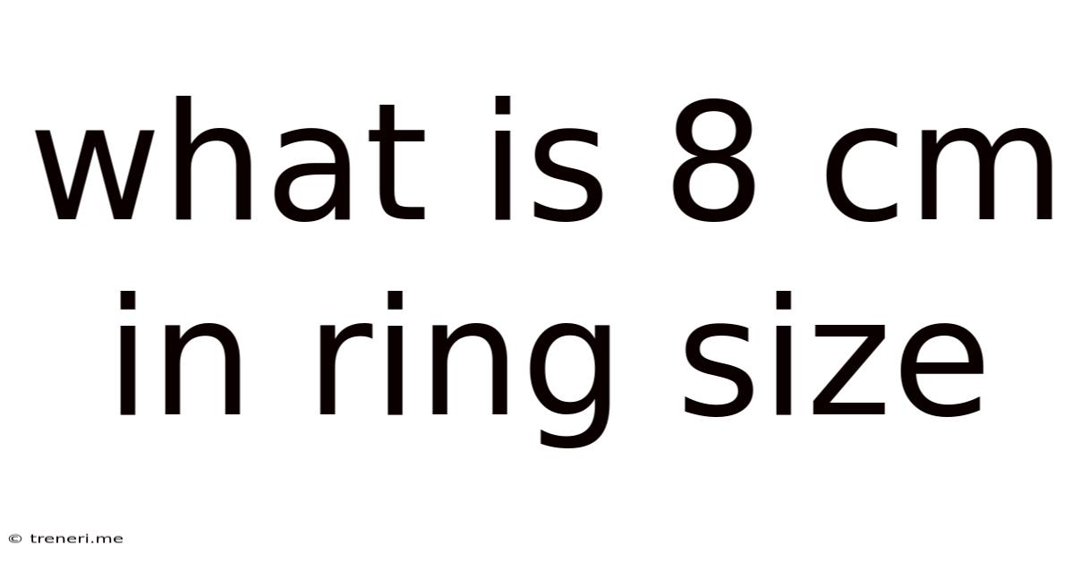 What Is 8 Cm In Ring Size