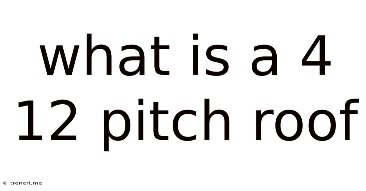 What Is A 4 12 Pitch Roof
