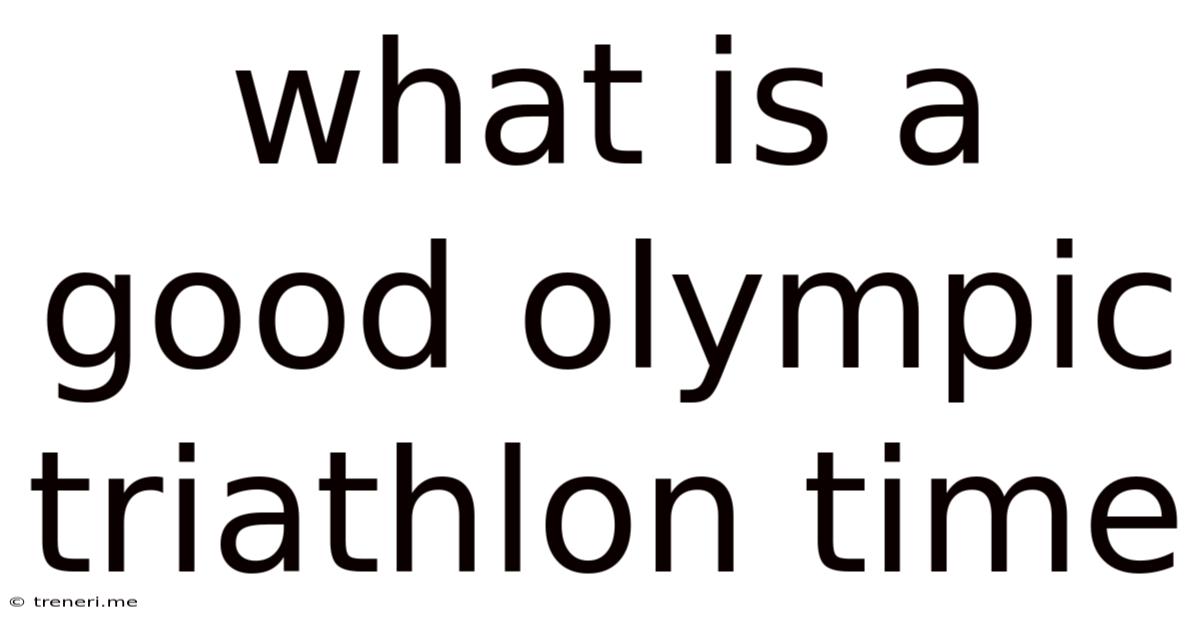 What Is A Good Olympic Triathlon Time