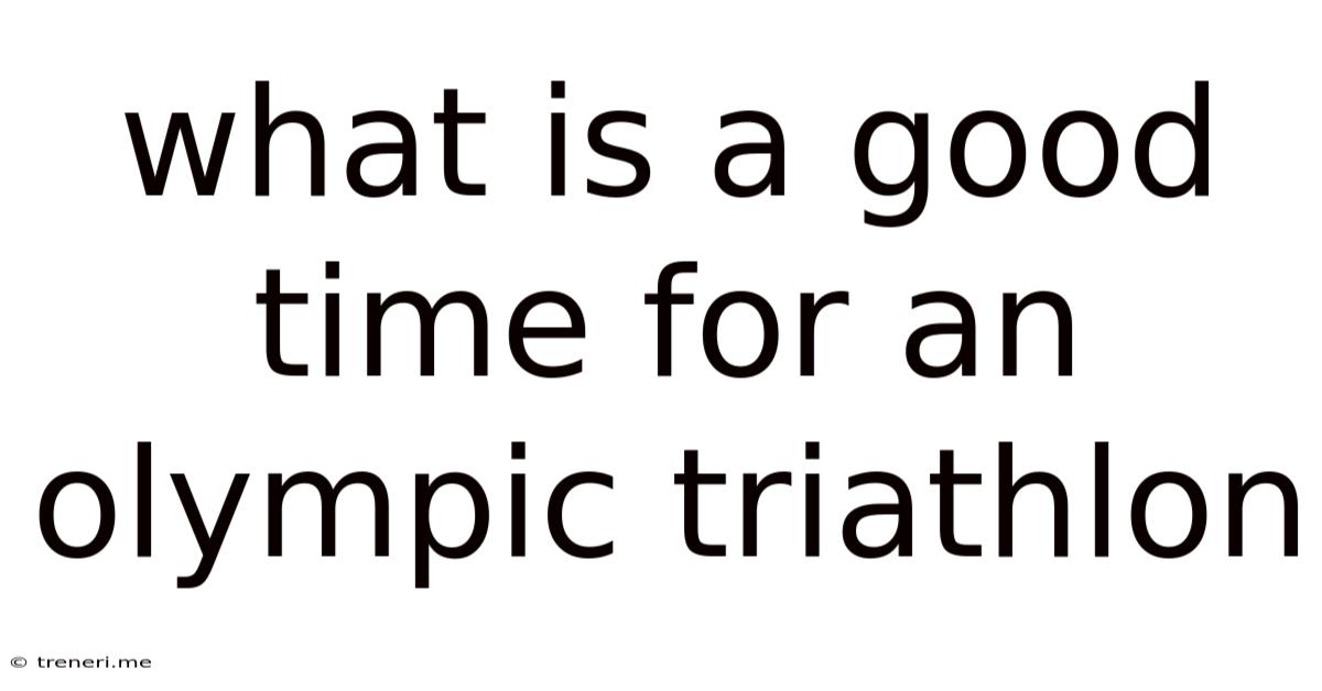 What Is A Good Time For An Olympic Triathlon