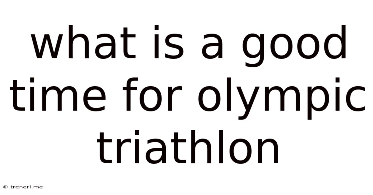 What Is A Good Time For Olympic Triathlon