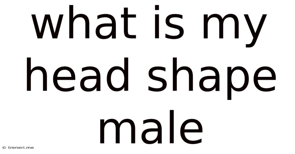 What Is My Head Shape Male