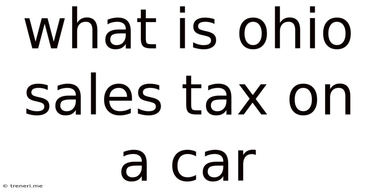 What Is Ohio Sales Tax On A Car