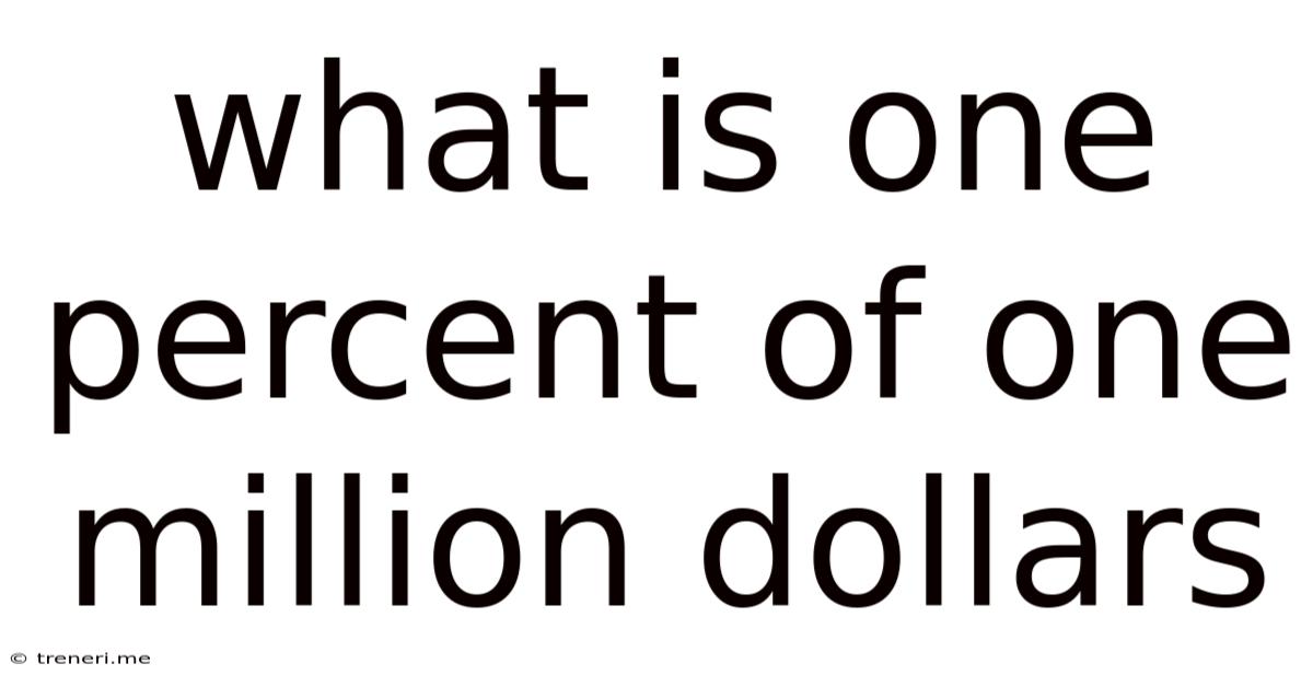 What Is One Percent Of One Million Dollars