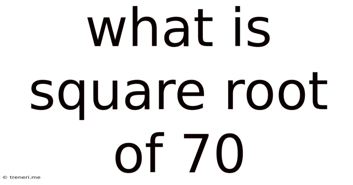 What Is Square Root Of 70