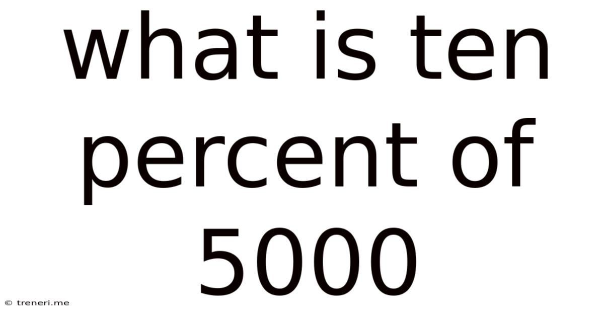 What Is Ten Percent Of 5000