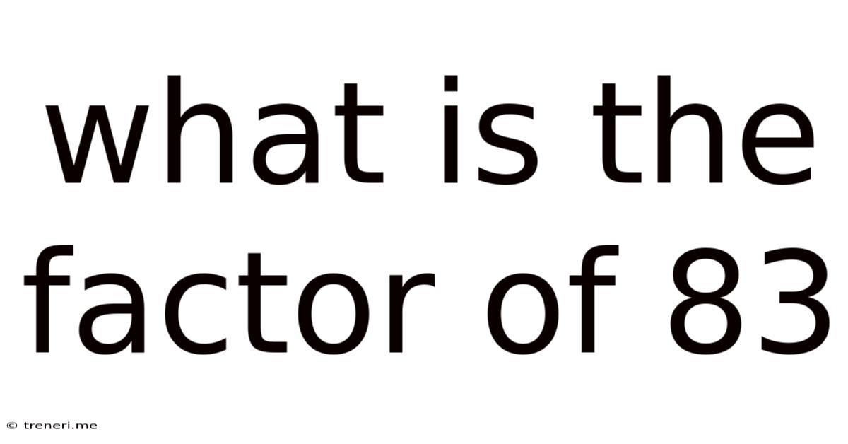 What Is The Factor Of 83
