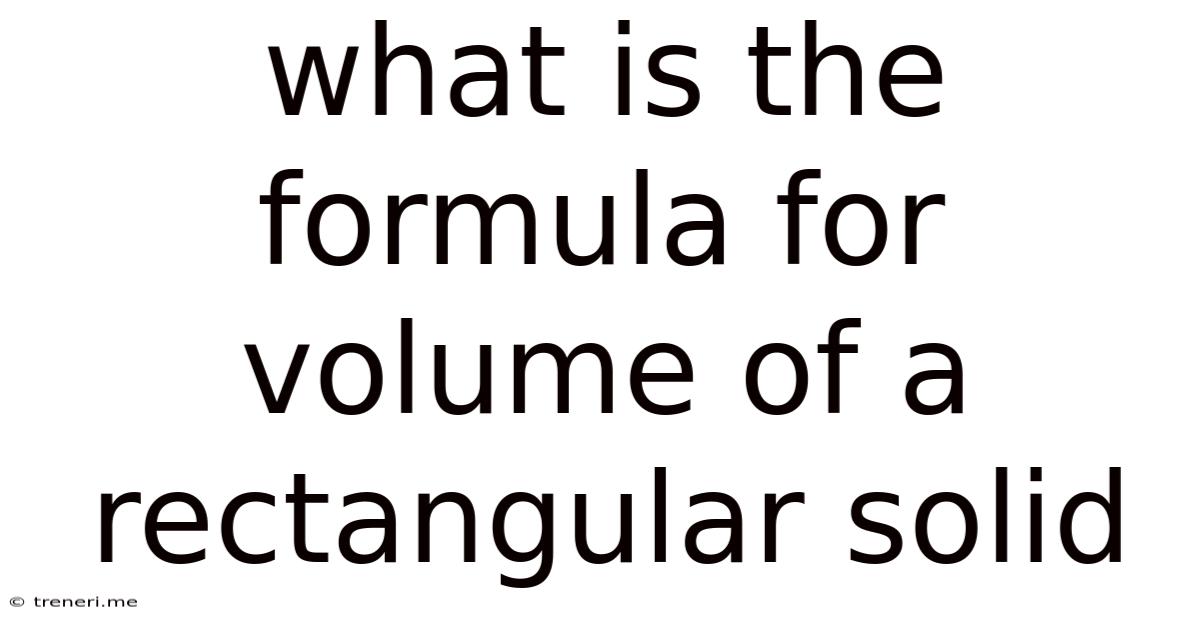 What Is The Formula For Volume Of A Rectangular Solid