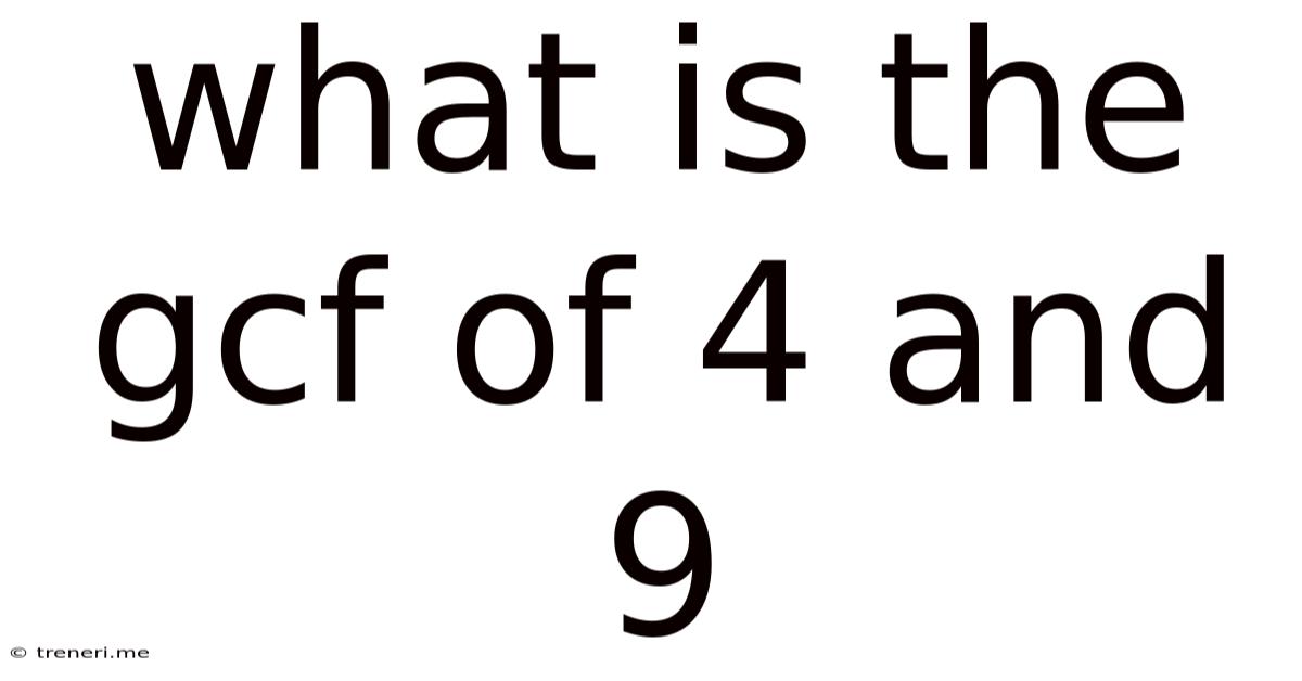 What Is The Gcf Of 4 And 9