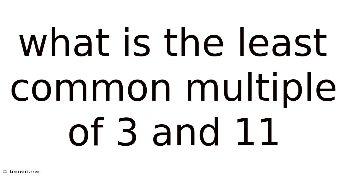 What Is The Least Common Multiple Of 3 And 11