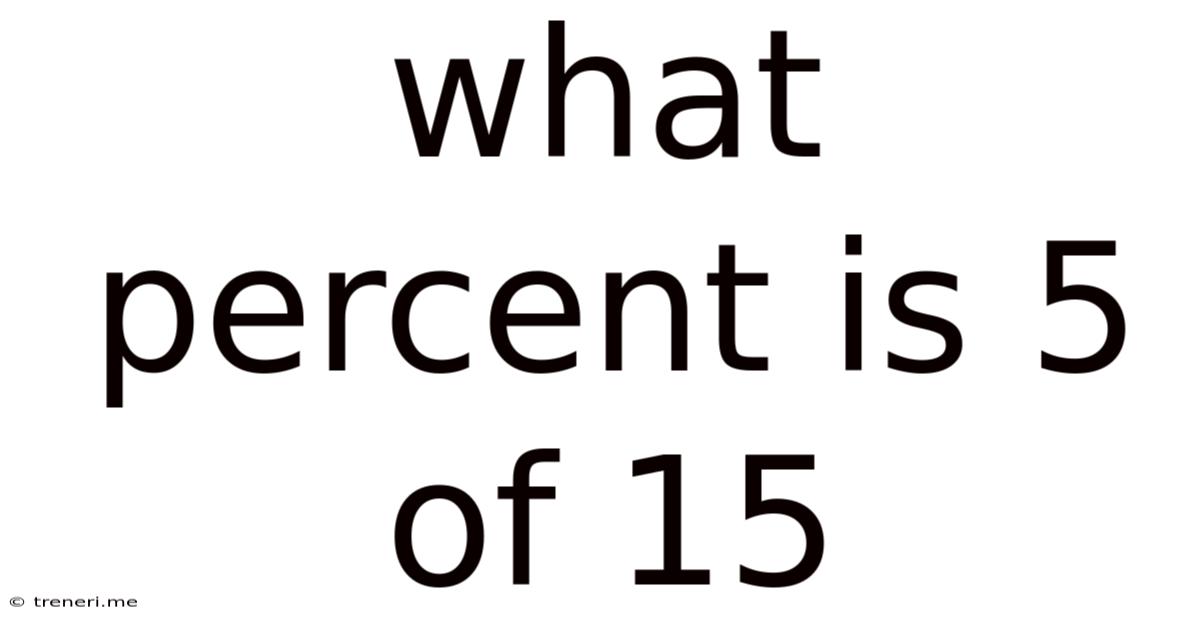 What Percent Is 5 Of 15