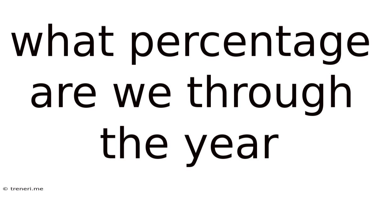 What Percentage Are We Through The Year