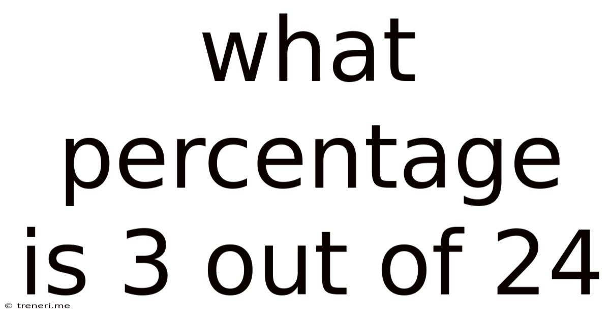 What Percentage Is 3 Out Of 24