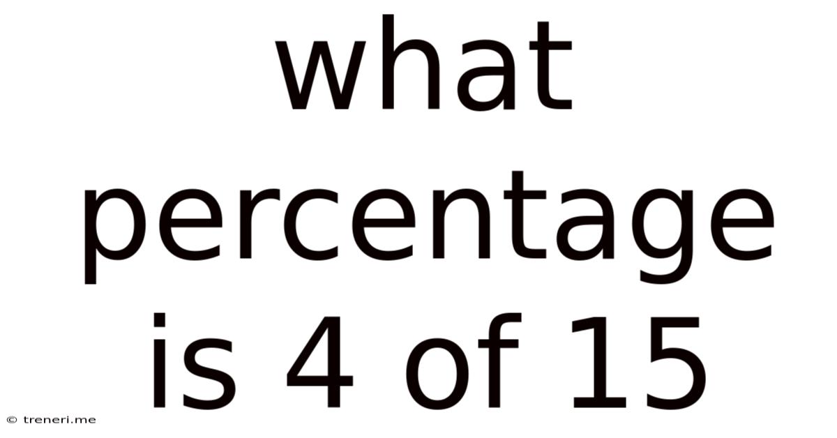 What Percentage Is 4 Of 15