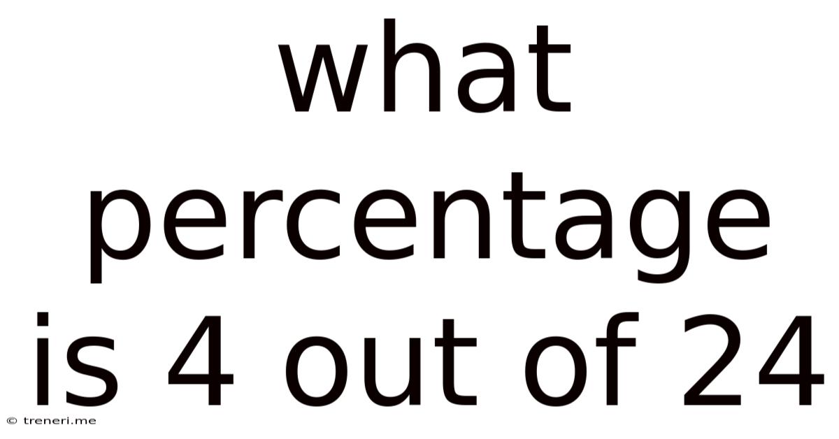 What Percentage Is 4 Out Of 24