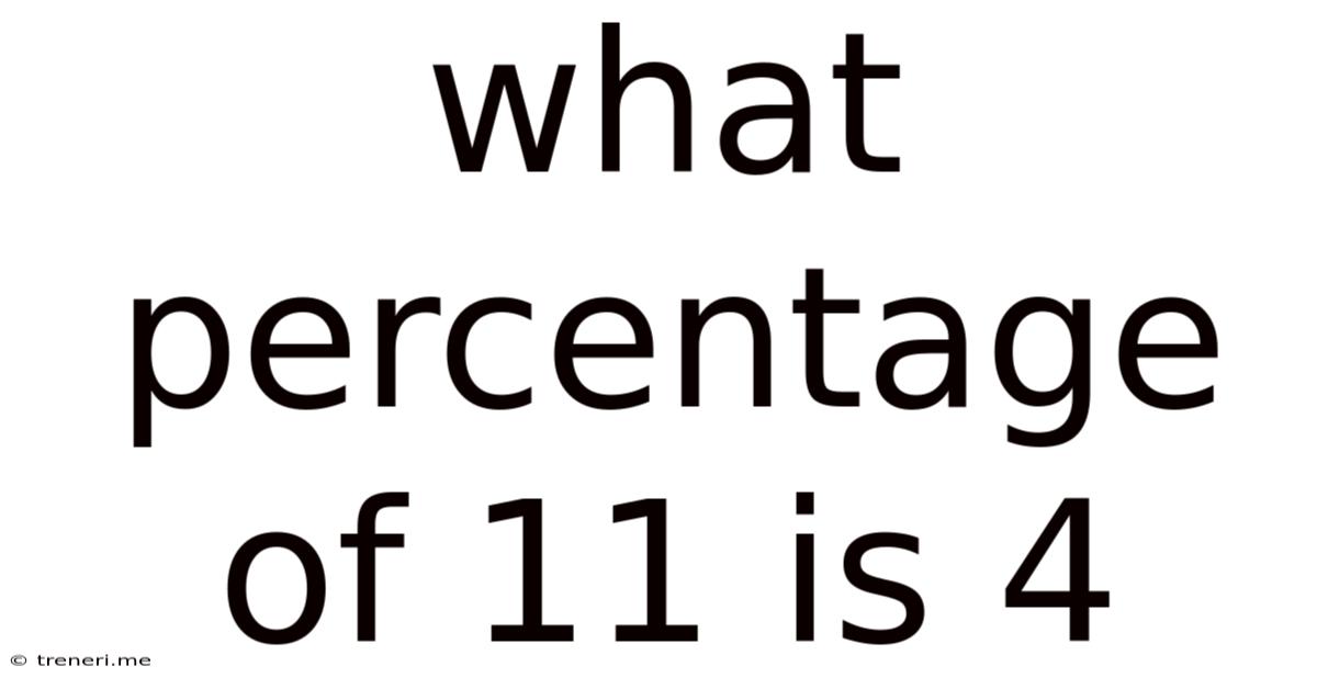 What Percentage Of 11 Is 4