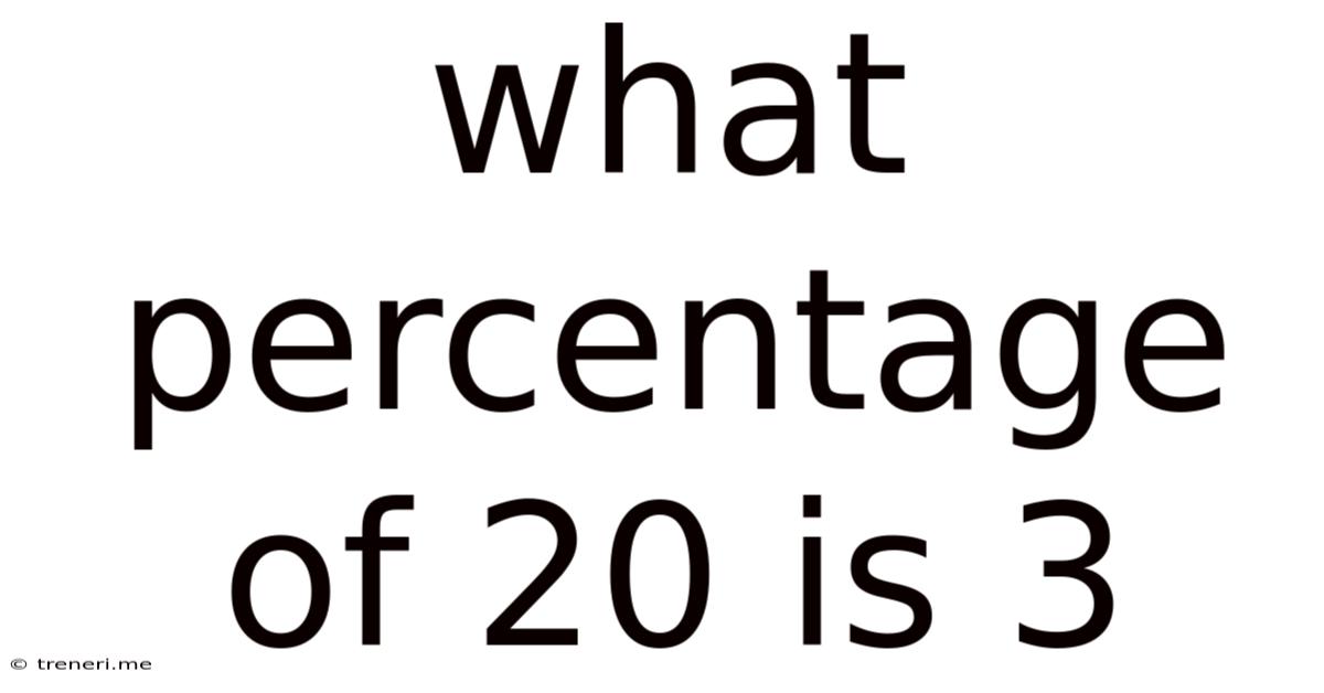 What Percentage Of 20 Is 3