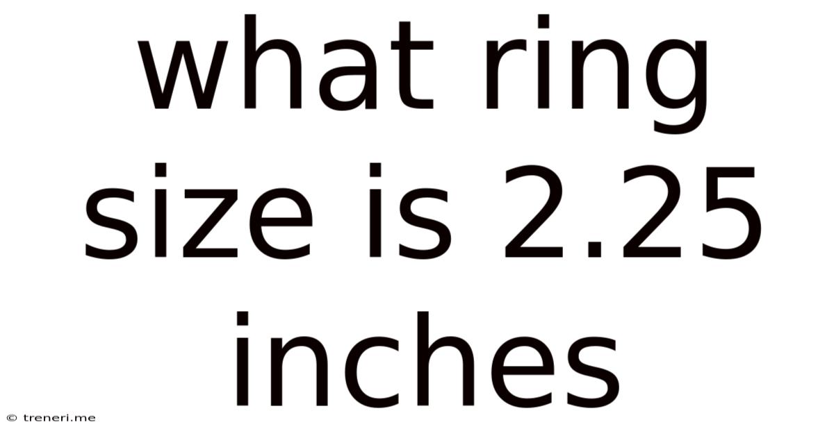 What Ring Size Is 2.25 Inches