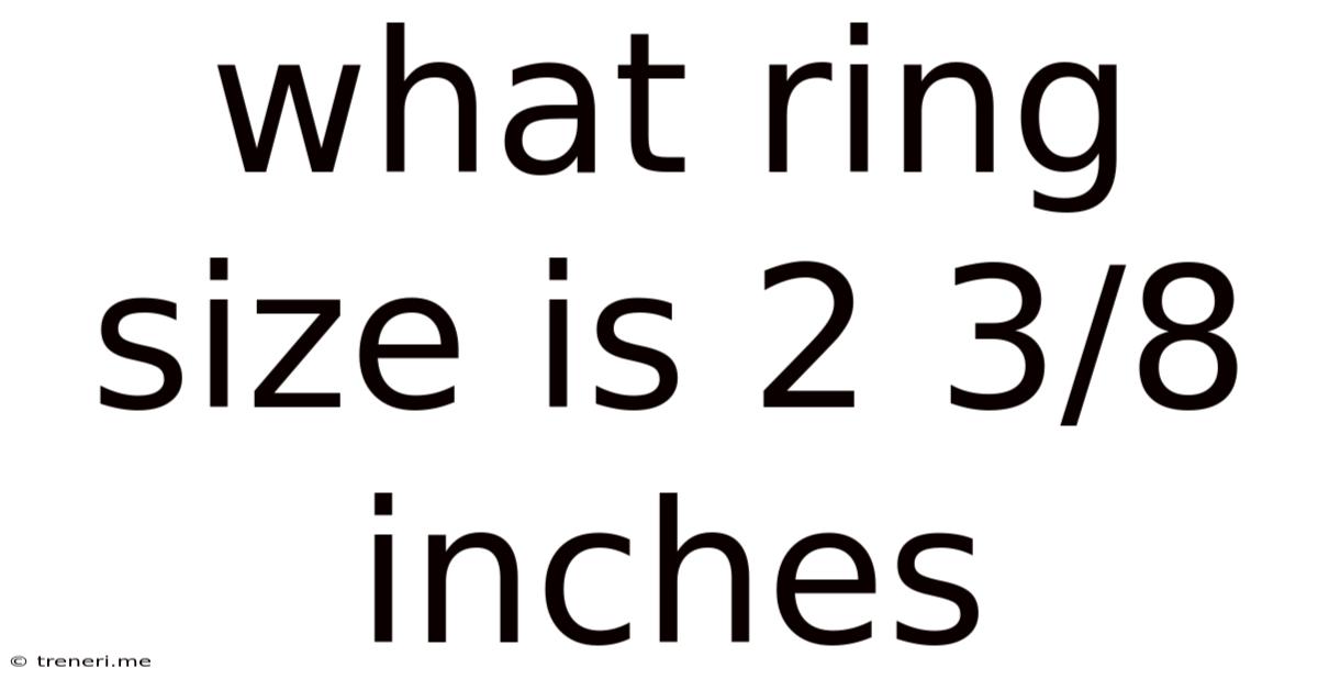 What Ring Size Is 2 3/8 Inches