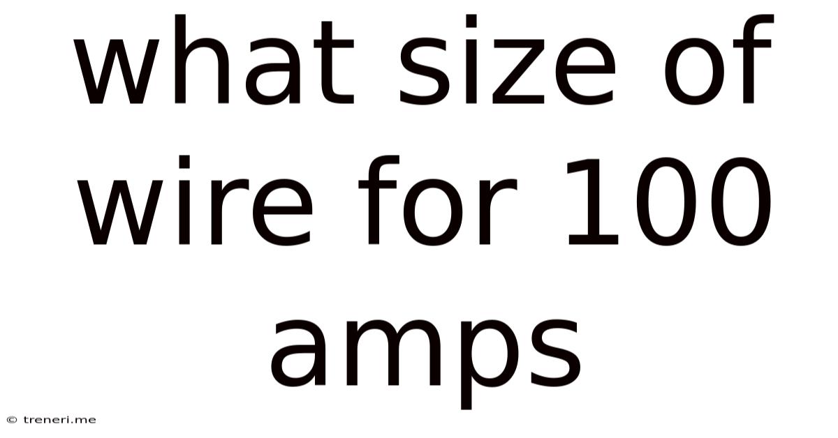 What Size Of Wire For 100 Amps