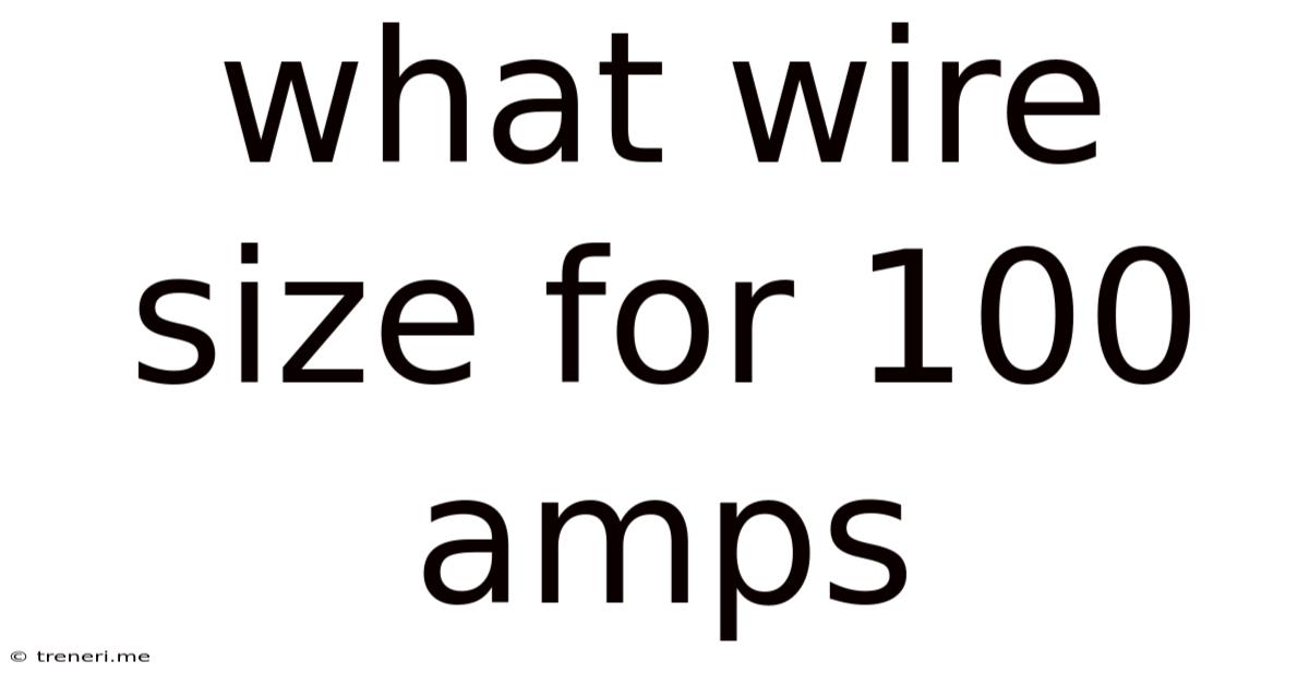 What Wire Size For 100 Amps