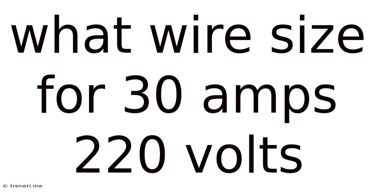 What Wire Size For 30 Amps 220 Volts