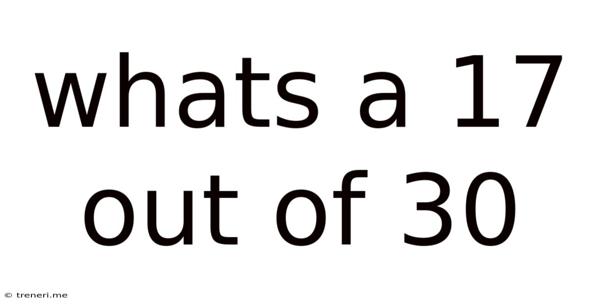Whats A 17 Out Of 30