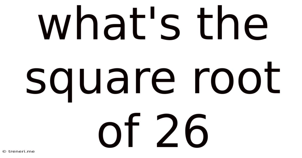 What's The Square Root Of 26